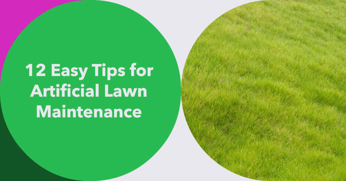 easy tips for artificial lawn maintenance